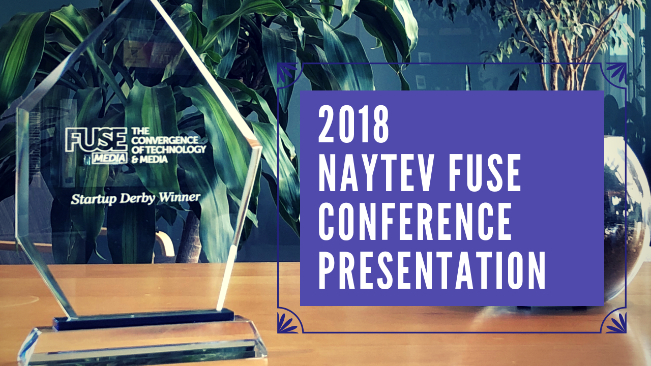 2018 Naytev Fuse Conference Presentation